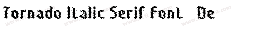 Tornado Italic Serif Font - Demo字体转换